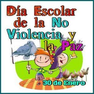 30 DE ENERO DÍA DE LA NO VIOLENCIA Y DE LA PAZ ESCOLAR «No hay camino para la paz, la paz es el camino»